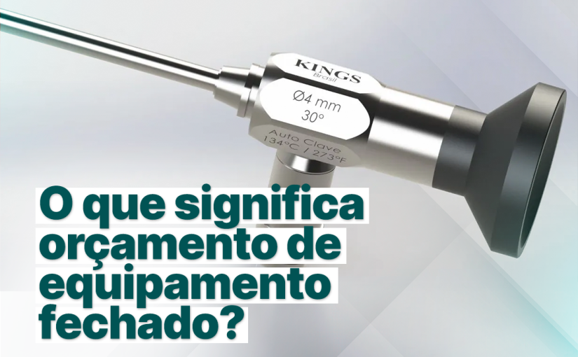 O que significa orçamento de equipamento fechado? 