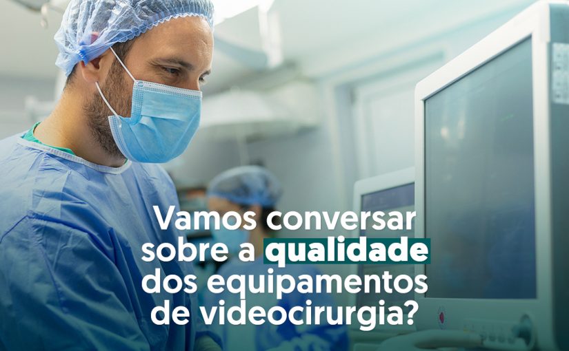 <strong>Vamos conversar sobre a qualidade dos equipamentos de videocirurgia?</strong>